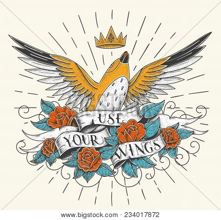 Use Your Wings. Hand Drawn Vector Motivating Illustration. Little Bird Flapping Wings Flying Out Of 