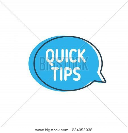Quick Tips. Speech Bubble On White Background