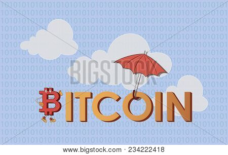 Inscription Bitcoin With An Umbrella And Clouds. Digital Cryptographic Bitcoin. Digital Currency. Cr