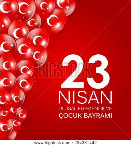 23 Nisan Cocuk Baryrami. Translation: Turkish April 23 Childrens Day Vector Illustration Eps10