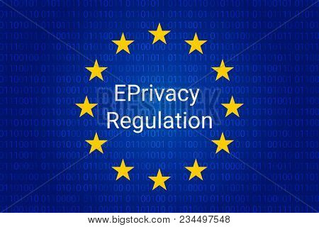 Eprivacy Regulation Background. European Union Flag. Vector Illustration
