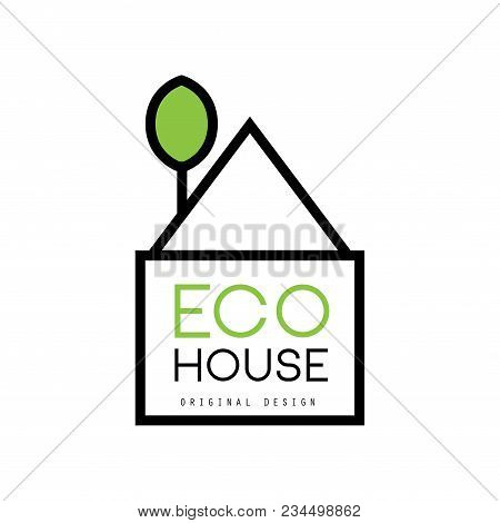 Minimalistic Logo Template Of Eco-house With Green Tree Instead Of Chimney. Ecological Construction.