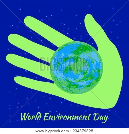 World Environment Day. Green Hand Holding A Earth. Blue Night Background