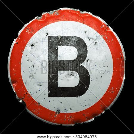 Public road sign in red and white with a capitol letter B in the center isolated on black background. 3d rendering