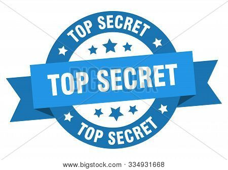 Top Secret Ribbon. Top Secret Round Blue Sign. Top Secret