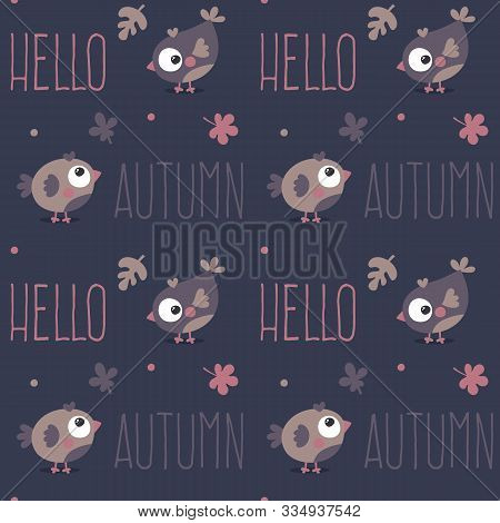 Seamless Cute Animal Autumn Pattern Made With Bird, Plant, Leaf, Hello Autumn