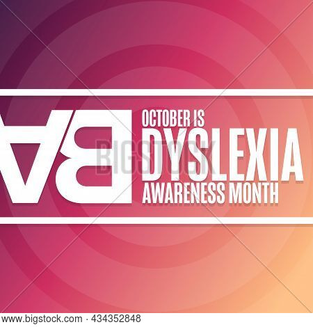 October Is Dyslexia Awareness Month. Holiday Concept. Template For Background, Banner, Card, Poster 