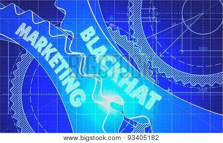 Blackhat Marketing on the Cogwheels. Blueprint Style.