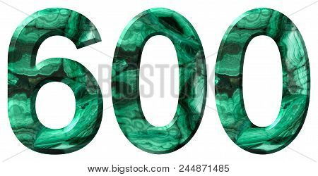 Arabic Numeral 600, Six Hundred, From Natural Green Malachite, Isolated On White Background