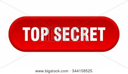 Top Secret Button. Top Secret Rounded Red Sign. Top Secret