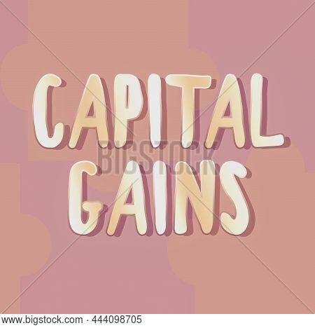 Conceptual Caption Capital Gains. Word For Bonds Shares Stocks Profit Income Tax Investment Funds Li