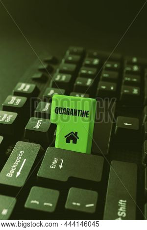 Sign Displaying Quarantine. Word For Restraint Upon The Activities Of Person Or The Transport Of Goo