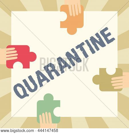 Text Caption Presenting Quarantine. Business Showcase Restraint Upon The Activities Of Person Or The