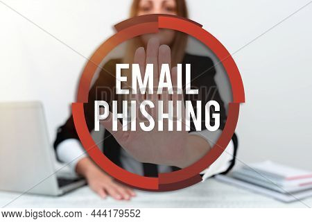Text Sign Showing Email Phishing. Business Approach Emails That May Link To Websites That Distribute