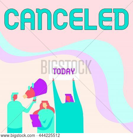 Writing Displaying Text Canceled. Internet Concept To Decide Not To Conduct Or Perform Something Pla