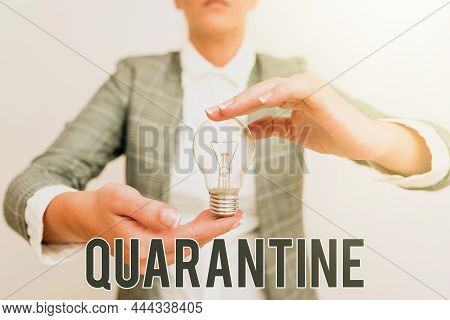 Handwriting Text Quarantine. Concept Meaning Restraint Upon The Activities Of Person Or The Transpor