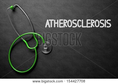 Medical Concept: Atherosclerosis on Black Chalkboard. Medical Concept: Atherosclerosis - Text on Black Chalkboard with Green Stethoscope. 3D Rendering.