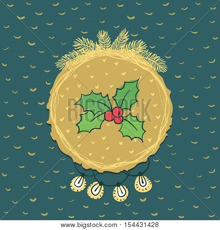 Christmas and New Year round frame with holly branch symbol. Doodle illustration greeting card.