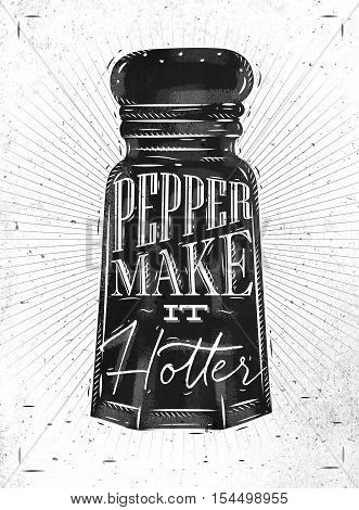 Poster pepper castor lettering pepper make it hotter drawing in retro style on dirty paper background.