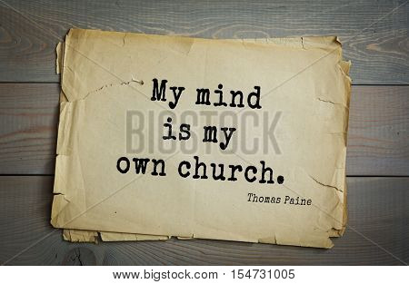 Top 40 quotes by Thomas Paine - English-American political activist, philosopher, political theorist, revolutionary. 
My mind is my own church.