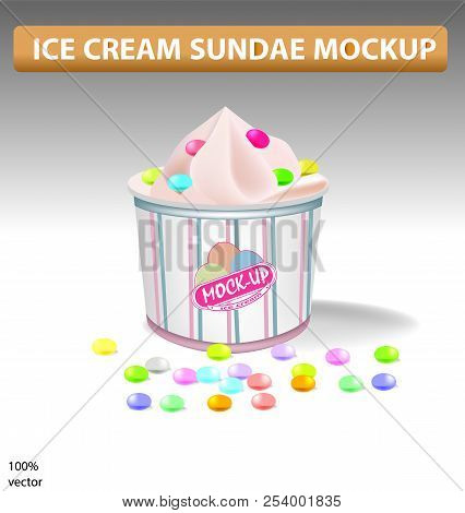 Ice Cream Sundae Mockup. Sundae Mock Up Vector Illustration.