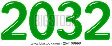 Inscription 2032 From Green Glass Or Plastic, Isolated On White Background, 3d Render