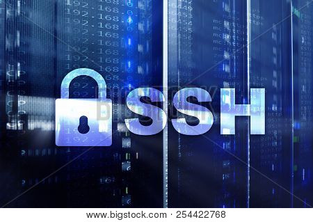 Ssh, Secure Shell Protocol And Software. Data Protection, Internet And Telecommunication Concept.