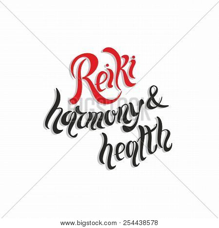 Reiki Harmony And Health. Lettering Phrase. Alternative Medicine. Spiritual Practice. Vector.