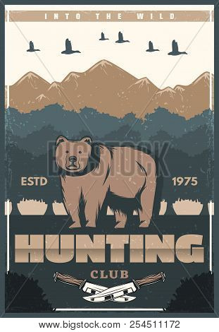 Hunting Club Retro Poster Of Bear And Nature For Hunter Society Or Open Season. Vector Vintage Desig