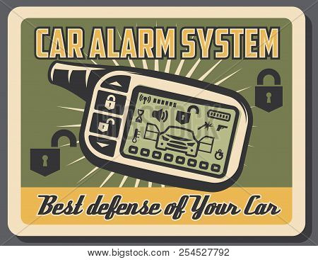 Car Alarm System Retro Poster For Auto Security And Defense Control. Vector Vintage Grunge Design Of