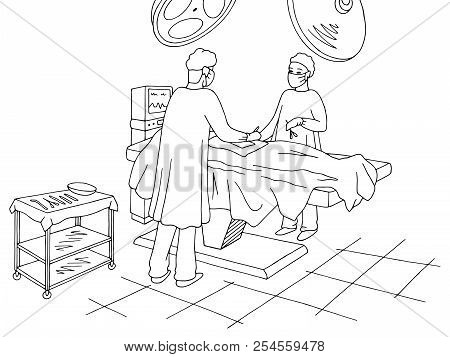 Operating Room Graphic Black White Interior Sketch Illustration Vector. Surgeon Performing An Operat