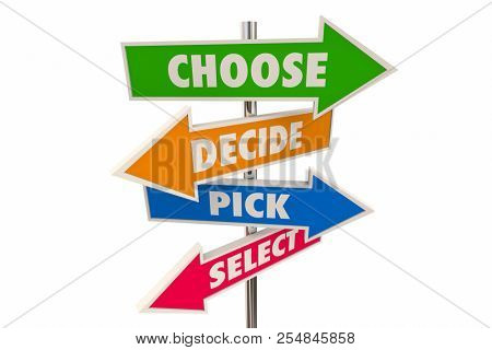 Choose Decide Pick Select Choice Decision Arrow Signs 3d Illustration