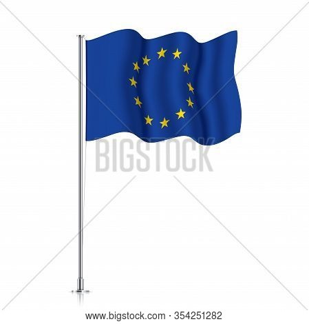 Eu Flag On A Metallic Pole. Official Flag Of European Union, Isolated On A White Background. Waving 