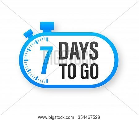 7 Days To Go. Countdown Timer. Clock Icon. Time Icon. Count Time Sale. Vector Stock Illustration.