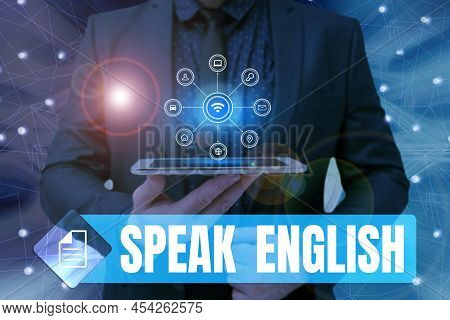 Handwriting Text Speak English. Conceptual Photo Study Another Foreign Language Online Verbal Course