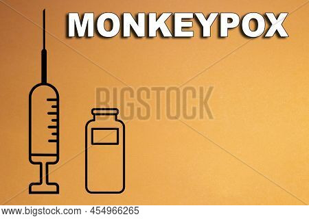 Vaccine. Monkeypox. Monkeypox Vaccine. Design Of A Vaccine With The Injection, The Syringe And The V