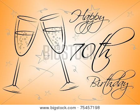 Happy Seventieth Birthday Represents Happiness Party And Parties