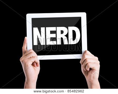 Tablet pc with text Nerd isolated on black background