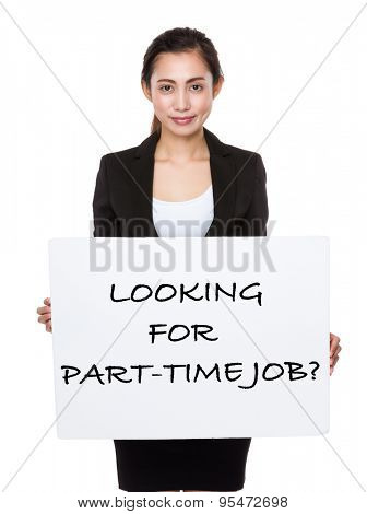 Asian businesswoman showing a poster showing with looking for part-time job phrases 