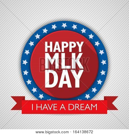 Martin Luther King Day background. USA patriotic vector illustration with text and ribbon for posters flyers decoration in colors of american flag. Colorful template for National celebrations