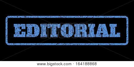 Blue rubber seal stamp with Editorial text. Vector tag inside rounded rectangular frame. Grunge design and scratched texture for watermark labels. Horisontal emblem on a black background.