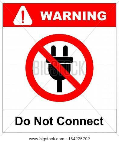 Illustration of a not allowed icon with a plug. Do not connect sign in red circle isolated on white. Vector warning label