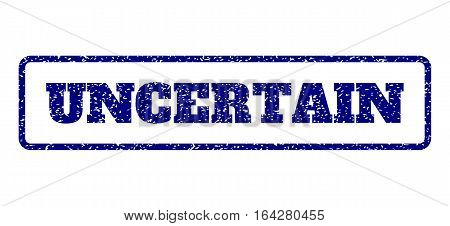 Navy Blue rubber seal stamp with Uncertain text. Vector message inside rounded rectangular banner. Grunge design and dust texture for watermark labels. Horisontal sticker on a white background.
