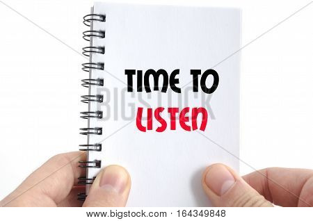 Time to listen text concept isolated over white background