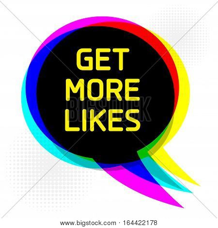 Speech Bubble in Pop-Art Style business concept with text Get More Likes vector illustration