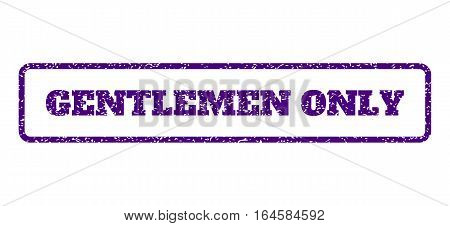 Indigo Blue rubber seal stamp with Gentlemen Only text. Vector caption inside rounded rectangular frame. Grunge design and scratched texture for watermark labels.