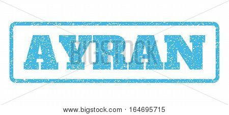 Light Blue rubber seal stamp with Ayran text. Vector caption inside rounded rectangular shape. Grunge design and scratched texture for watermark labels. Horisontal sticker on a white background.
