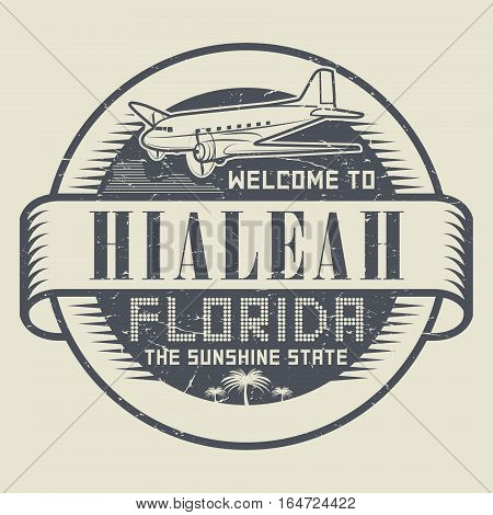 Grunge rubber stamp or tag with text Welcome to Hialeah Florida vector illustration