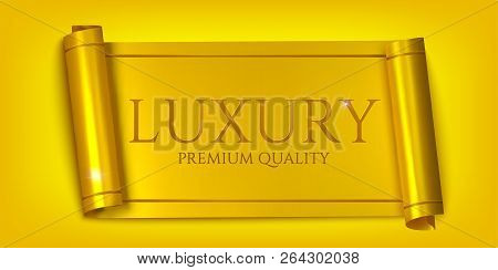 Luxury Horizontal Banners, Realistic Golden Scroll Isolated On Golden Background.