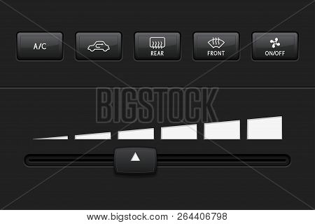 Car Dashboard Elements With Black Push Buttons And Level Slider. Vector 3d Illustration
